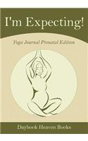 I'm Expecting! Yoga Journal Prenatal Edition