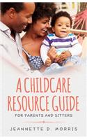 A Childcare Resource Guide for Parents & Sitters