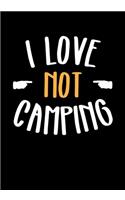 I Love Not Camping