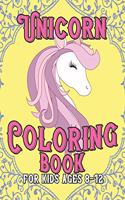 Unicorn Coloring Book for Kids Ages 8-12