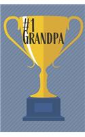 #1 Grandpa: Give thanks to your favorite Grandpa. 120 Lined pages, notebook / journal