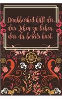 Dankbarkeit hilft dir das Leben zu lieben das du bereits hast: Dankbarkeits-Tagebuch im DIN-A5 Format mit 120 linierten Seiten Notiere, wofür du an diesem Tag dankbar bist für mehr Achtsamkeit
