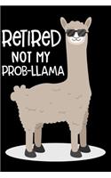Retired Not My Prob-llama