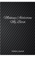 Making Addiction My Bitch