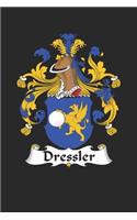 Dressler: Dressler Coat of Arms and Family Crest Notebook Journal (6 x 9 - 100 pages)