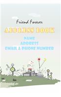 Friend Forever: Address Book: For girls: Friendship to memory Contact, Name, Address, Birthday, Email & Phone Number