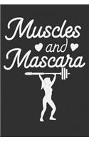 Muscles And Mascara: Gifts for gym goers, gifts for gym lovers women, gifts for gym teacher 6x9 Journal Gift Notebook with 125 Lined Pages
