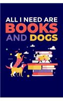 All I Need Are Books And Dogs