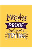 Mistakes Are Proof That You're Trying Notebook Journal: Motivational Positive Inspirational Quote Achieve Your Goals Wide Ruled College Lined Composition Notebook Diary For Kids Teens Adults