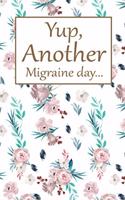 Another Migraine Day: Health Log Book, Yearly Headache Tracker, Personal Health Tracker, Health Care Planner, Record Your Migraine