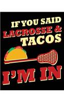 If You Said Lacrosse & Tacos I'm In