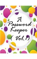 A Password Keeper Vol.1