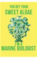 You Bet Your Sweet Algae I'm a Marine Biologist: Blank Line Journal