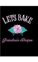 Let's Bake Grandma's Recipes