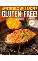 Appetizing Simple Recipes Gluten-Free!