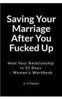 Saving Your Marriage After You Fu*ked Up