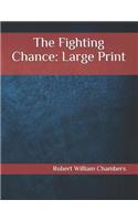 The Fighting Chance: Large Print