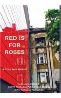 Red Is for Roses