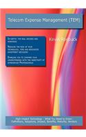 Telecom Expense Management (Tem): High-Impact Technology - What You Need to Know: Definitions, Adoptions, Impact, Benefits, Maturity, Vendors