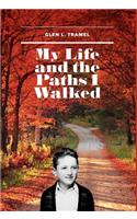 My Life and the Paths I Walked