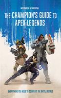 The Champion's Guide to Apex Legends