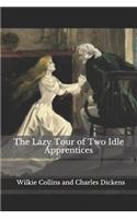 The Lazy Tour of Two Idle Apprentices