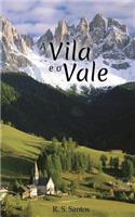 A Vila E O Vale