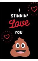 I Stinkin' Love You