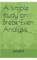 A simple study on Break-Even Analysis