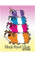 Blank Sheet Music Notebook: Cute Guinea Pig Cover Notebook; Manuscript Staff Paper and Lined Note Paper for Musicians, Song Writers, and Composers