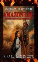 Amazon Lee and the Tomb of the Dragon King