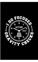 I Do Focused Gravity Checks: Cool Pilot Physics Journal for Flight Instructors, Aviators, Jet Flying, Cockpit, Piloting & Airplane Fans - 6x9 - 100 Blank Lined Pages