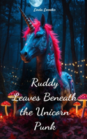 Ruddy Leaves Beneath the Unicorn Punk
