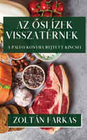 Az Ősi Ízek Visszatérnek