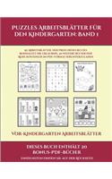 Vor-Kindergarten Arbeitsblätter (Puzzles Arbeitsblätter für den Kindergarten: Band 1): 50 Arbeitsblätter. Der Preis dieses Buches beinhaltet die Erlaubnis, 20 weitere Bücher der Reihe kostenlos im PDF-Format herunterzuladen(1 Vor-Kindergarten Arbeitsblätter)