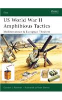 Us World War II Amphibious Tactics: Mediterranean & European Theaters