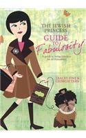 The Jewish Princess Guide to Fabulosity