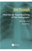 Get Through Frcr Part 2b: Rapid Reporting of Plain Radiogrpahs