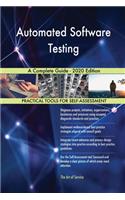 Automated Software Testing A Complete Guide - 2020 Edition