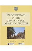 Proceedings of the Seminar for Arabian Studies Volume 42 2012
