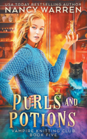 Purls and Potions: A paranormal cozy mystery(5 Vampire Knitting Club)