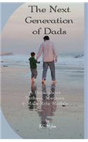 The Next Generation of Dads: A Book about Fathers, Mentors and Male Role Models(English)