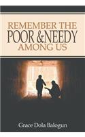 Remember The Poor & Needy Among Us