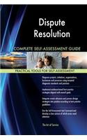 Dispute Resolution Complete Self-Assessment Guide