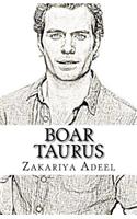 Boar Taurus: The Combined Astrology Series