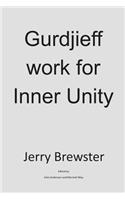 Gurdjieff Work for Inner Unity