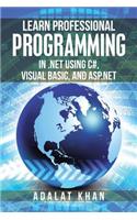Learn Professional Programming in .Net Using C#, Visual Basic, and Asp.Net