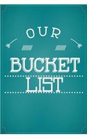 Our Bucket List