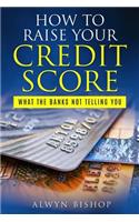 How To Raise Your Credit Score