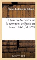 Histoire ou Anecdotes sur la révolution de Russie en l'année 1762